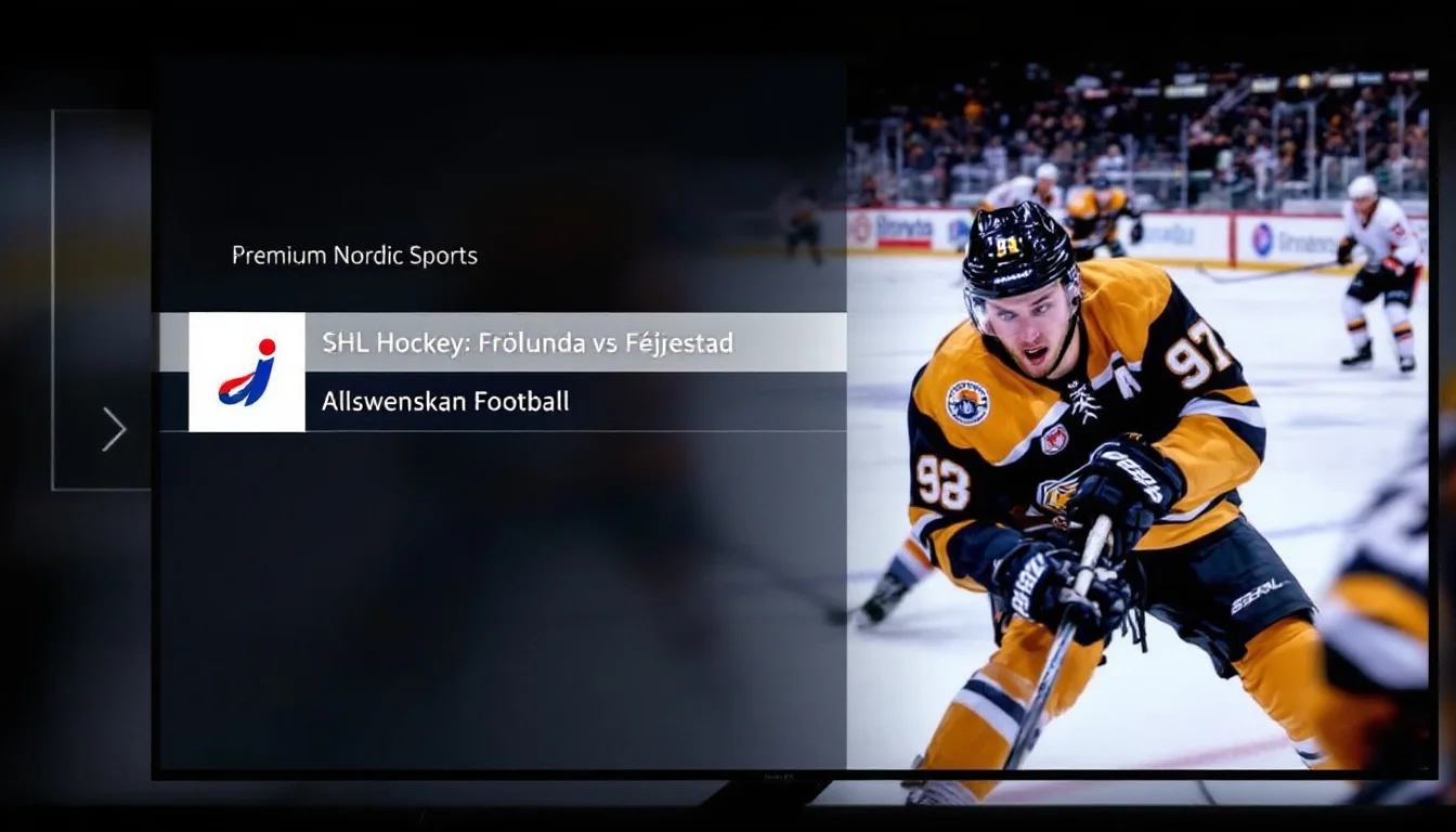 SHL, Allsvenskan, Premier League and Champions League live sports streaming with Nordic IPTV